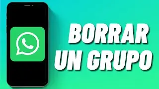 Cómo borrar un grupo de WhatsApp