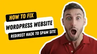 How To Fix WordPress Redirect Hack? Fix Website Redirecting To Spam Site 