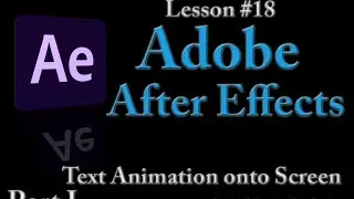 Adobe After Effects Lesson 18 - Text Animate onto Screen Part 1
