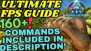 Best FPS & Performance Settings Guide Ark: Survival Ascended