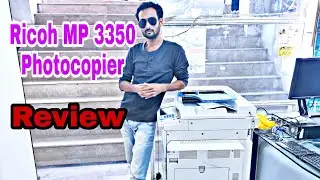 Ricoh MP 3350 Photocopier first look and review