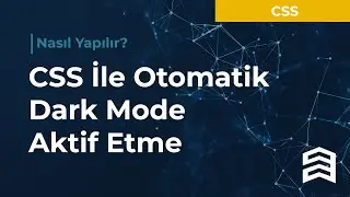 CSS İle Otomatik Dark Mode Aktif Etme