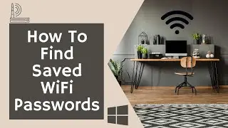 How to find saved Wifi passwords in Windows