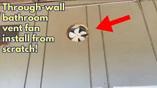 Bathroom vent fan through wall new install from scratch