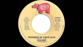 1978 HITS ARCHIVE: Prisoner Of Your Love - Player (stereo 45 single version)