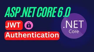 ASP.NET Core 6.0 JWT Authentication | Identity | Entity Framework Core | MSSQL