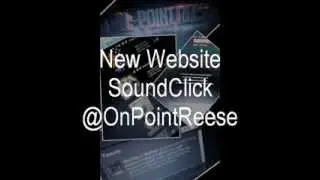 Artist New Website SoundClick @OnPointReese