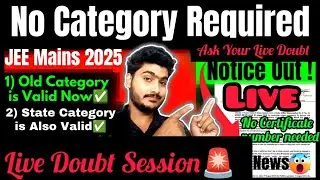 Live 🚨 Jee Main Registration Doubt 2025 | Jee Main 2025 Category Certificate For Registration | JEE
