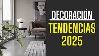 TENDENCIAS 2025 👉🏽 DECORACIÓN DE INTERIORES