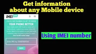 Get information about your device Using IMEI | IMEI number use करके किसी भी mobile के Detailsजाने