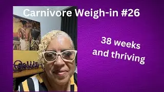 Carnivore over 60 weigh-in #26