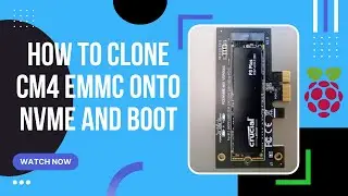 How to clone CM4 eMMC onto NVMe and boot