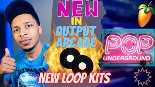 Whats NEW in Output Arcade Creating FIRE POP Beats | Output Arcade Pop Underground