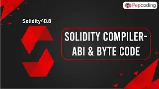 Solidity Compiler- ABI & Byte Code | Blockchain | Solidity ^0.8 in Hindi