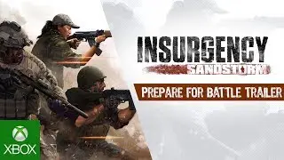 Insurgency: Sandstorm | Prepare for Battle Trailer