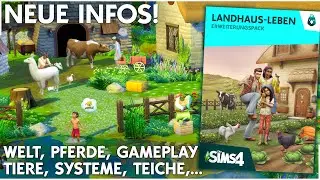 NEUE INFOS zum Landhaus-Leben Erweiterungspack für Die Sims 4! Tiere, Gameplay, Welt und mehr!