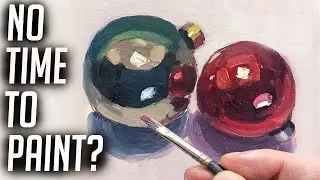 PAINT TALK: How to PRACTICE oil painting with NO TIME