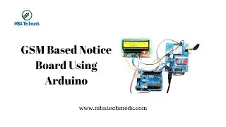 GSM Based Notice Board Using Arduino - Final Year Project Ideas