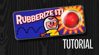 Rubberize It! Tutorial