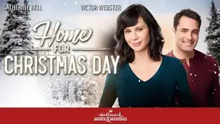 Home For Christmas Day | 2017 Full Movie | Hallmark Christmas Movies 2024 Full Length