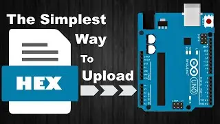 The Simplest Way To Upload Hex File to Arduino | xloader ?