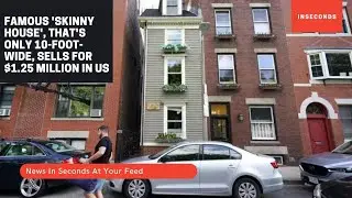 Famous 'Skinny House', that's only 10-foot-wide, sells for $1.25 million in US