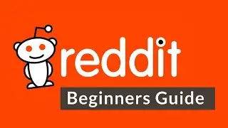 Reddit : Beginners Guide 2021 | How to Use Reddit
