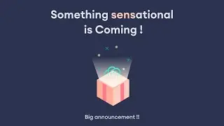 Big Announcement - Something Sensational is Coming!