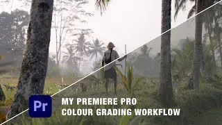 My PREMIERE PRO Colour Grading Workflow In 2024 - TUTORIAL