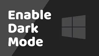 How to Enable Dark Mode in Windows 10