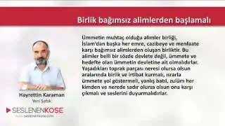 Hayrettin Karaman - Birlik bağımsız alimlerden başlamalı - 13.03.2015