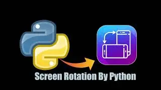 How To Rotate Screen By Python Rotate-Screen Package