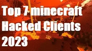 Top 7 Minecraft Hacked Clients 2023 from worst to best