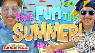 Have FUN This SUMMER 2023! | Jack Hartmann