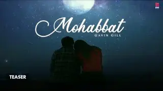 Mohabbat (official teaser) Gavin Gill | Geet Goraya | Bang Music | Punjabi song 2023