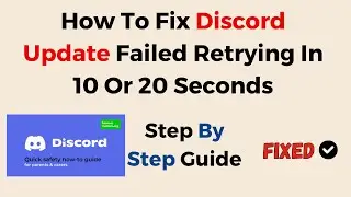 How To Fix Discord Update Failed Retrying In 10 Or 20 Seconds