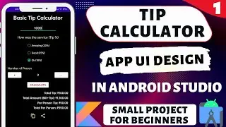 Tip Calculator App in Android Studio Using Kotlin | App UI Design | Hindi #1