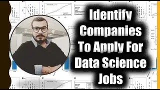 How To Identify Companies To Apply For Data Science Jobs