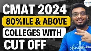 CMAT 2024 | 80 percentile & above CMAT colleges with cut off