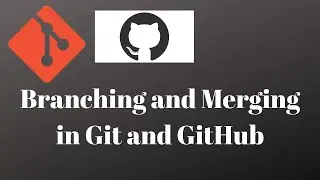 Git and GitHub Tutorial 4 - How to do branching and merging in Git and GitHub | Git Merge