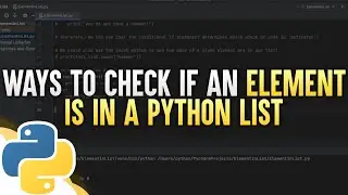 Ways To Check If An Element Is In A Python List