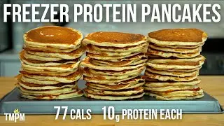 How to Meal Prep Protein Pancakes For Snack City in Your Freezer