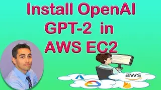 TUTORIAL - How to Install GPT-2 Text Generator OpenAI into AWS EC2.