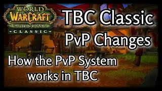 TBC Classic Guide - PvP Changes - How the PvP System works in TBC