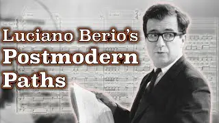 Luciano Berio’s Postmodern Paths