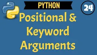 ✔ Python: How To Use Positional Arguments and Keyword Arguments | (Video 242)