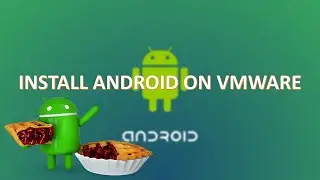 How To Install Android x86 9.0 Latest Version in VMware Tutorial 2020