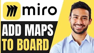 How To ADD MAPS To Miro Board (QUICK GUIDE)