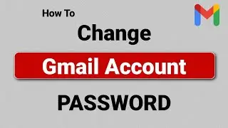 How To Change Gmail Account Password | Change Google Account Password