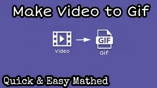 Video to Gif - How to Make Gif from video